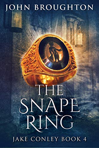 The Snape Ring: A Paranormal Mystery (Jake Conley Book 4) by [John Broughton]