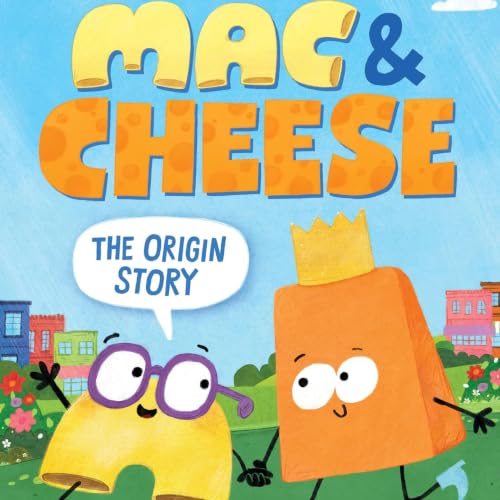 Mac & Cheese: The Origin Story