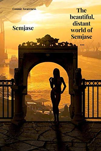 Semjase. The beautiful, distant world of Semjase ...: Cosmic notebook for describing unexplained phenomena, Journal, Diary (110 Pages, Blank, 6 x 9)