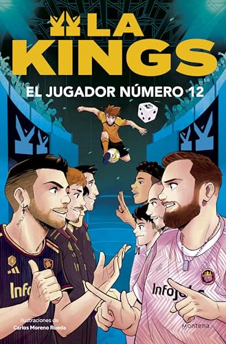 El jugador número 12 (La Kings 1): Libro oficial de la Kings League (Montena)
