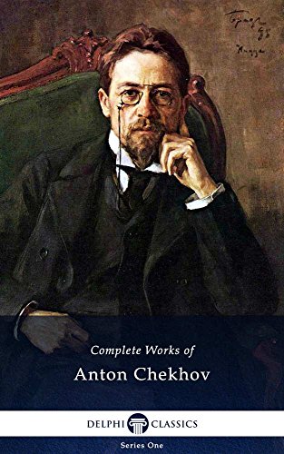 Amazon Com Delphi Complete Works Of Anton Chekhov Illustrated Delphi Series One Book 1 Ebook Chekhov Anton Kindle Store