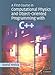 A First Course in Computational Physics and Object-Oriented Programming with C++ Hardback with CD-ROM