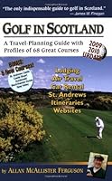 Golf in Scotland: A Travel-Planning Guide with Profiles of 68 Great Courses 0971032637 Book Cover