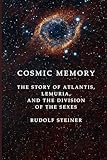 Cosmic Memory - (The Story of Atlantis, Lemuria, and the Division of the Sexes)