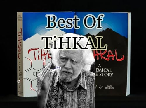 Page de couverture de Best Of TiHKAL - Ann & Sasha Shulgin - Legendary psychedelic researchers, Father of 2C-B & Co.