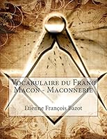 Vocabulaire du Franc Macon - Maconnerie B00P3R68LU Book Cover