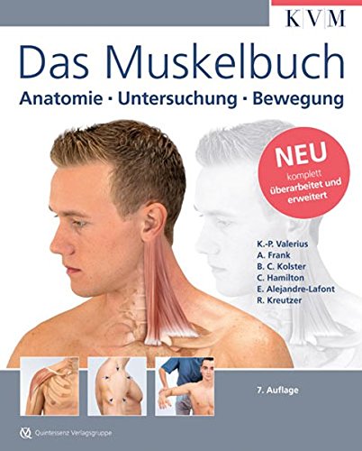 Das Muskelbuch: Anatomie - Untersuchung - Bewegung