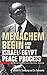 Menachem Begin and the Israel-Egypt Peace Process: Between Ideology and Political Realism (Perspectives on Israel Studies)