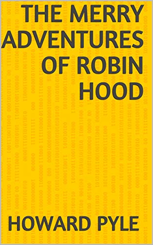 The Merry Adventures of Robin Hood (English Edition)