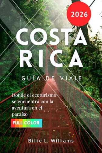 Costa Rica Guía de viaje 2026: Donde el ecoturismo se