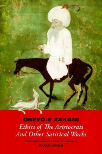 Obeyd-e Zakani: Ethics of The Aristocrats and Other Satirical Works