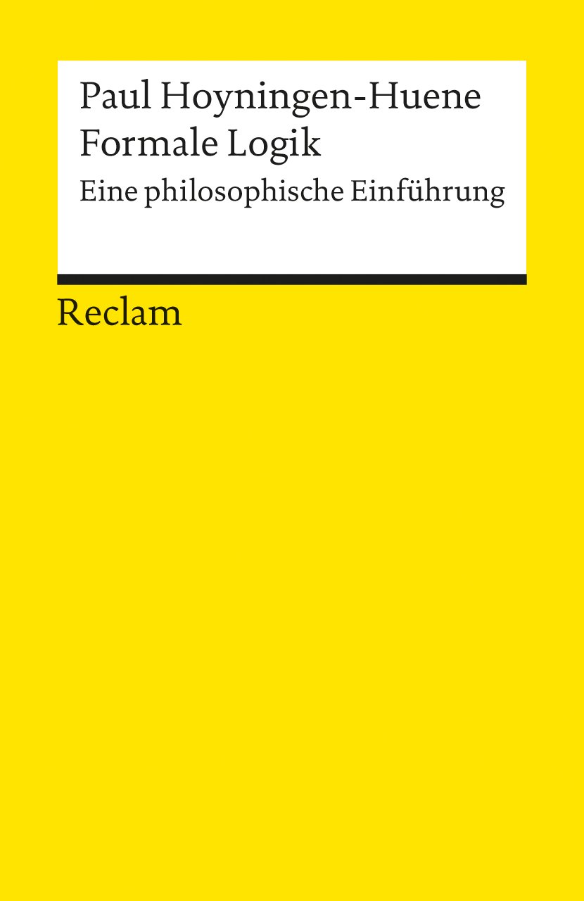 Formale Logik: Eine philosophische Einführung