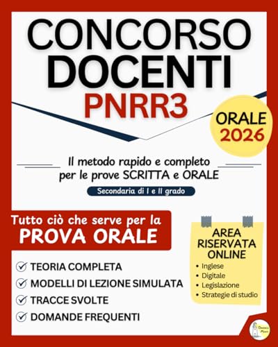 Concorso Docenti PNRR3: Il metodo rapido, completo e aggiornato al bando per superare scritta e orale con teoria essenziale, quiz commentati, simulatore online e modelli di lezione simulata.