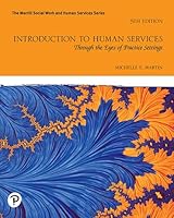 Introduction to Human Services: Through the Eyes of Practice Settings [RENTAL EDITION] 0136801773 Book Cover