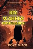 Ein wahres Hundeleben (Die Hunde-Crew ermittelt – Band 3)