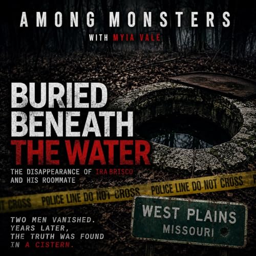 S2 Ep24: Buried Beneath The Water The Disappearance Of Ira Brisco And His Roommate