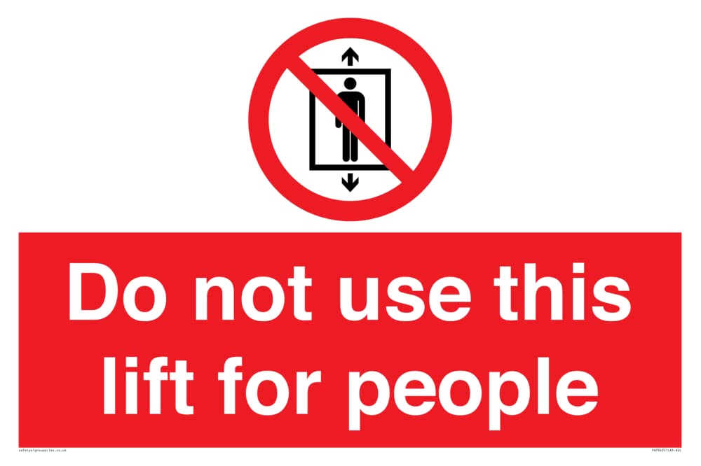 Do not use this lift for people Sign - 600x400mm - A2L
