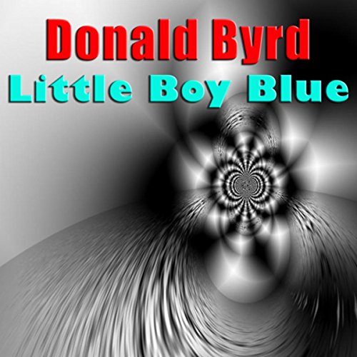 Amazon Music ドナルド・バードのLittle Boy Blue Amazon.co.jp