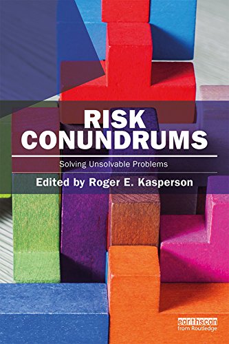 Risk Conundrums: Solving Unsolvable Problems (Earthscan Risk in Society)