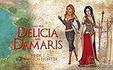 delicias algarve  Delicia and Damaris: Book 1 The Witch Hunter (English Edition)