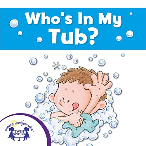 Who's in My Tub? [Written by Mary Packard]