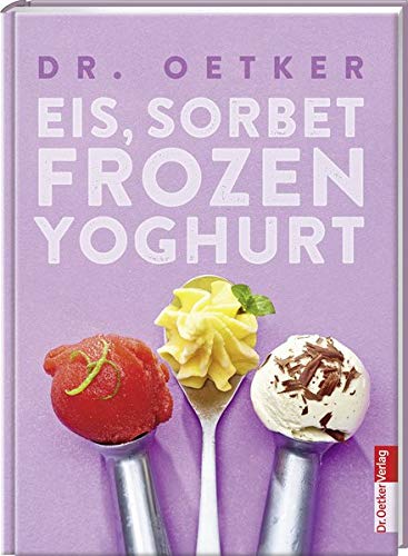 Preisvergleich Produktbild Eis, Sorbet, Frozen Yoghurt