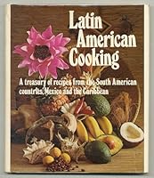 Latin American Cooking;: A Treasury of Recipes from the South American Countries, Mexico and the Caribbean B0006W05Z2 Book Cover