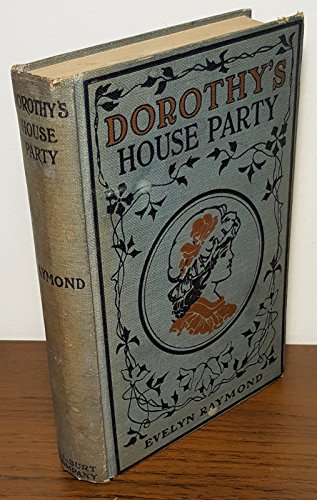 Dorothy's House Party (The Dorothy Books Series) B000GD55Q0 Book Cover