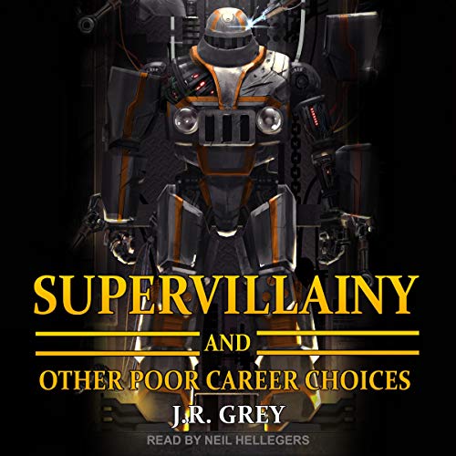 Supervillainy and Other Poor Career Choices by J.R. Grey episode artwork