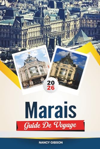 livre LE GUIDE DE VOYAGE MARAIS 2026: Rues historiques, boutiques branchées, quartier juif et galeries d'art dans le quartier le plus animé de Paris