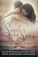 Sweet and Spicy: A Celebration of Romance 1534975098 Book Cover