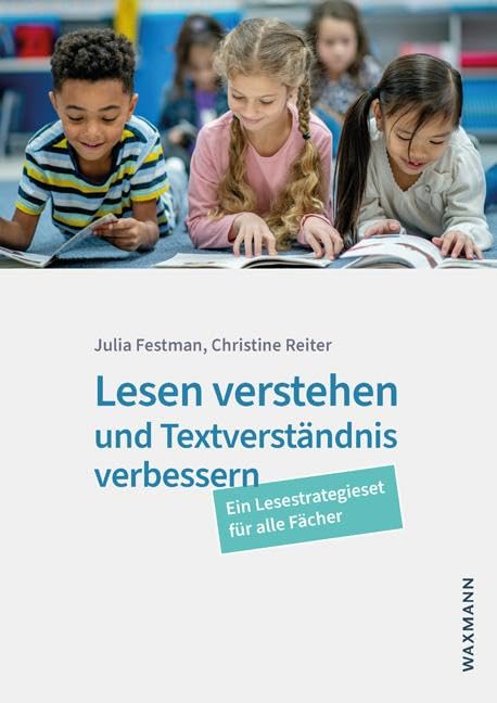 Lesen verstehen und Textverständnis verbessern: Ein Lesestrategieset für alle Fächer