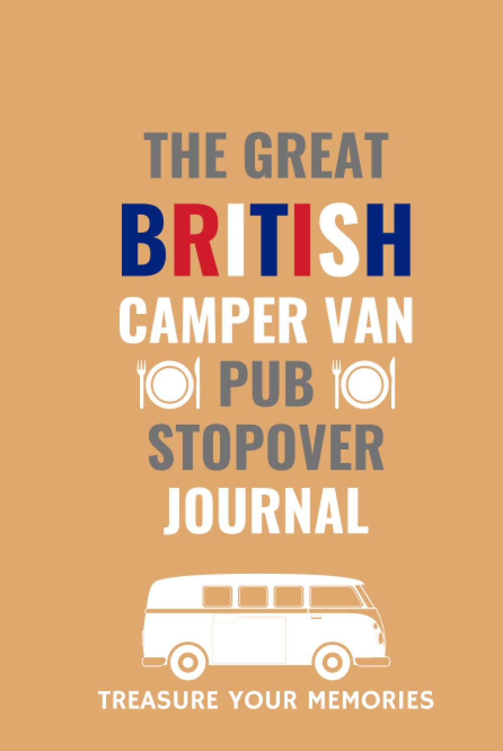 The Great British Camper Van Pub Stopover Journal: - The Must Have Glove Box Accessory For Everyone Using Pub Stopovers With Their Camper Vans