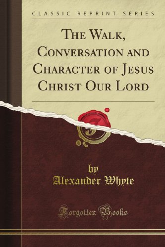 The Walk, Conversation and Character of Jesus C... B008R51YGY Book Cover