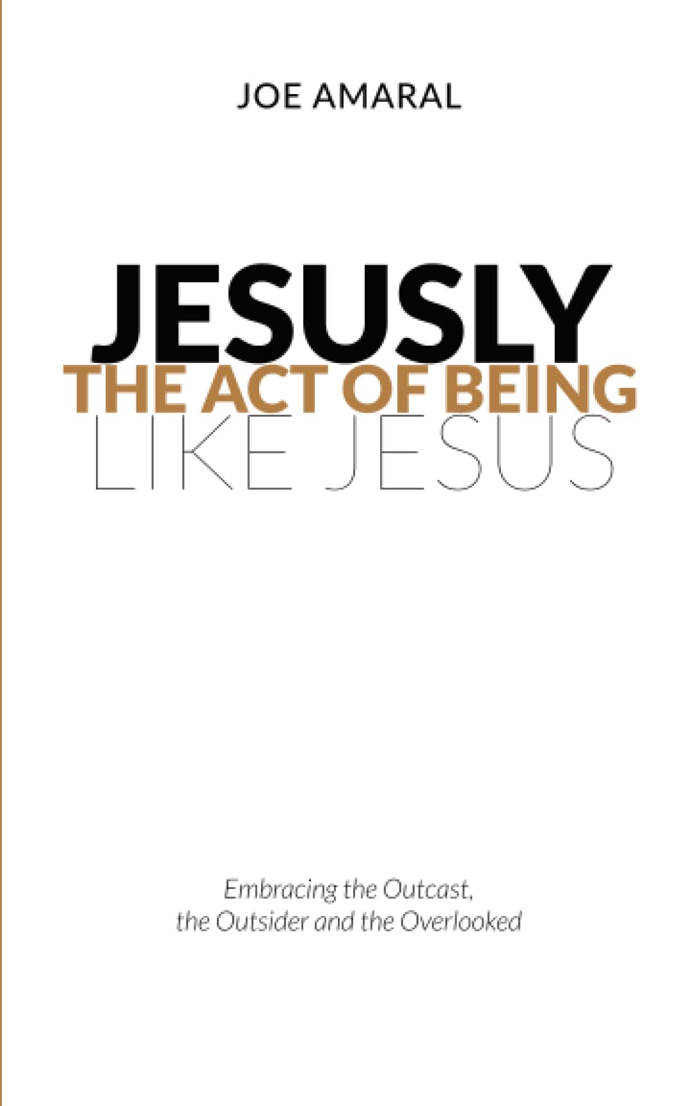 Jesusly: The Act of Being Like Jesus
