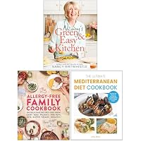 Nancy's Green and Easy Kitchen, The Allergy-Free Family Cookbook & The Ultimate Mediterranean Diet Cookbook 3 Books Collection Set