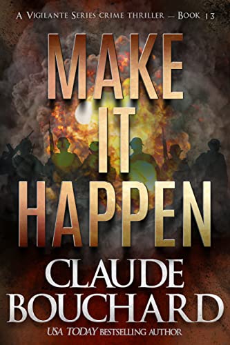 Make it Happen: A Vigilante Series crime thriller (English Edition)
