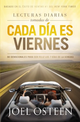 Lecturas Diarias Tomadas De Cada Dia es Viernes: 90 Devocionales para ser feliz los 7 días de la semana (Spanish Edition)