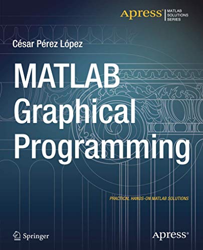 Matlab Graphical Programming: Practical Hands-on Matlab Solutions view 2