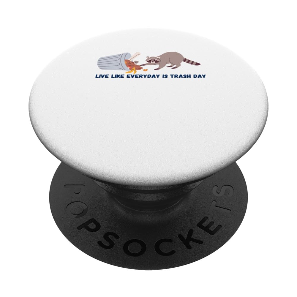 Live Like Everyday is Trash Panda Day Funny Garbage Racoon PopSockets Swappable PopGrip, Black