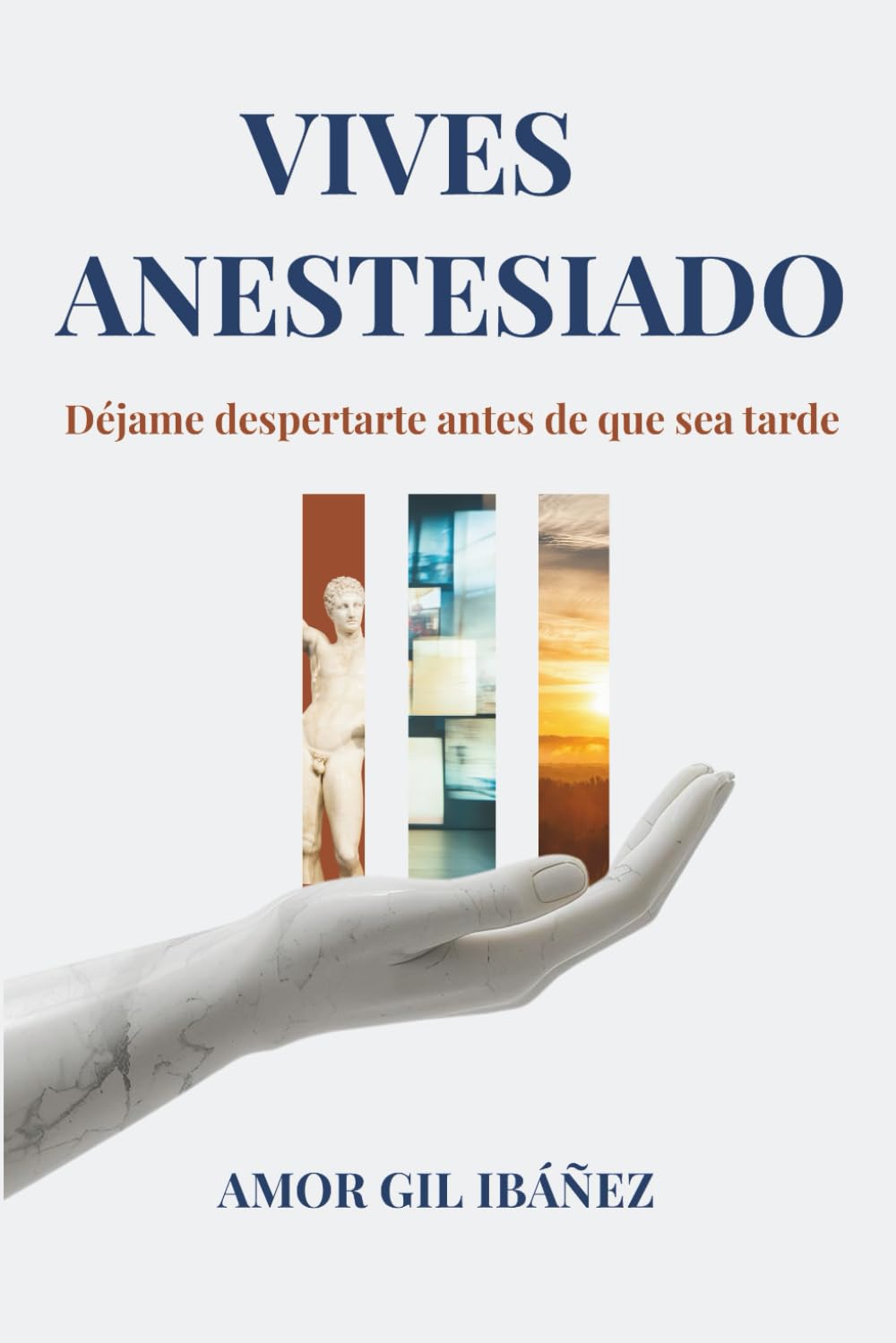 Vives anestesiado: Despierta antes de que sea demasiado tarde