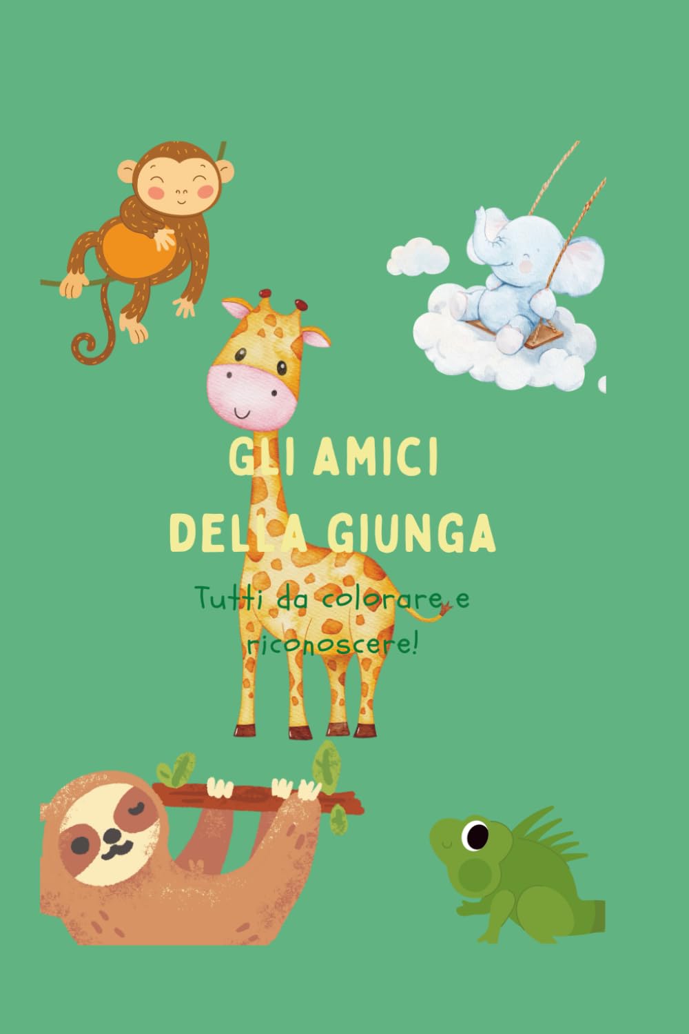 Gli amici della giungla: Tutti da colorare e riconoscere