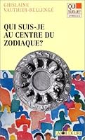 Qui suis-je au centre du zodiaque? 2882580568 Book Cover