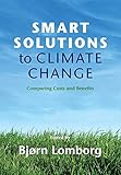 Smart Solutions to Climate Change: Comparing Costs and Benefits
