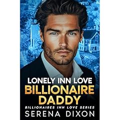 Lonely Inn Love Billionaire Daddy Audiolibro Por Serena Dixon arte de portada