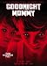 Goodnight Mommy