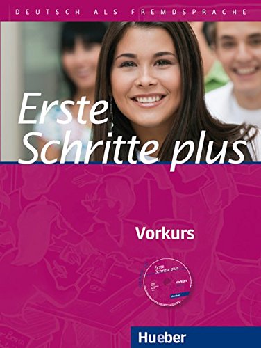 Erste Schritte plus – Vorkurs: Deutsch als Fremdsprache / Kursbuch mit Audio-CD