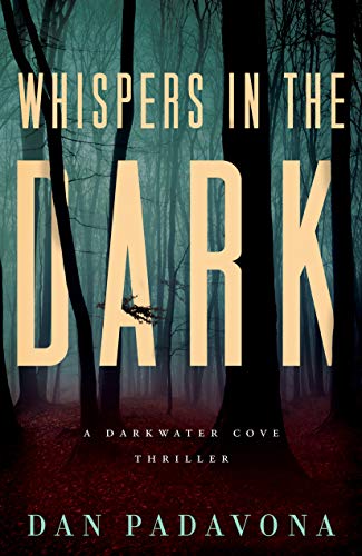 Whispers In The Dark: A Gripping Serial Killer Thriller (Darkwater Cove Psychological Thriller Book 3) #TOP7