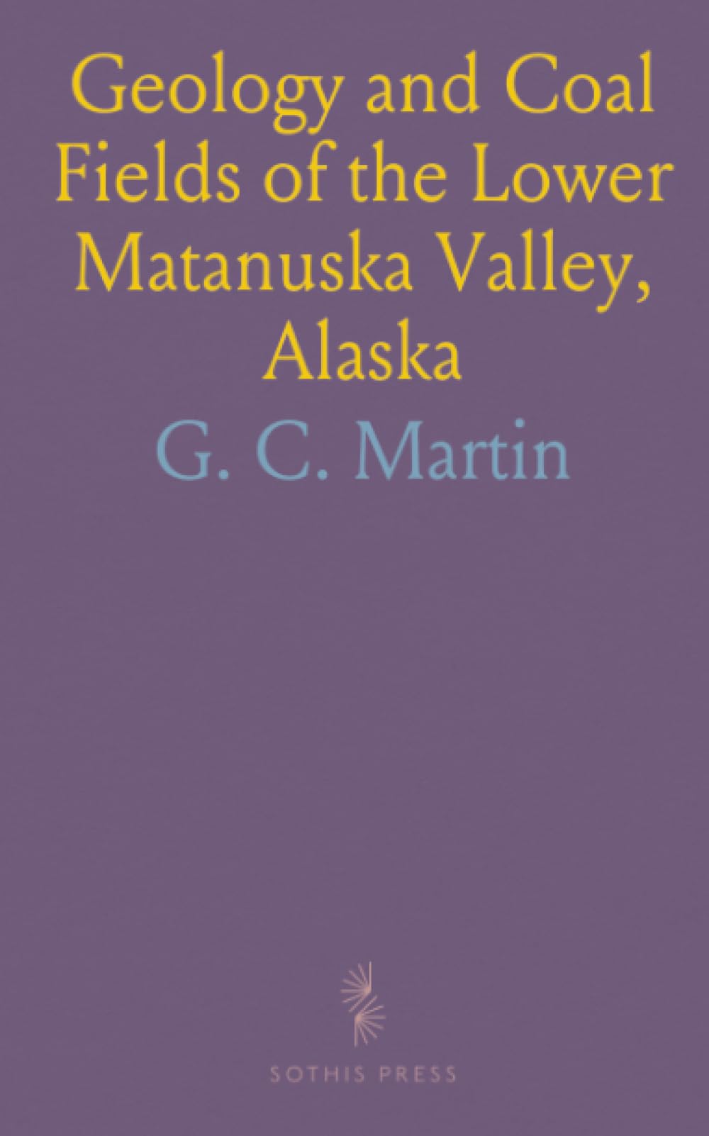 Geology and Coal Fields of the Lower Matanuska Valley, Alaska