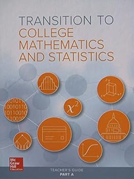 Unknown Binding Transition to College Mathematics and Statistics, Teacher's Guide Part A, 9780076657841, 0076657841 Book